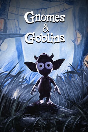 Gnomes and Goblins