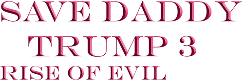 Логотип Save Daddy Trump 3: Rise Of Evil